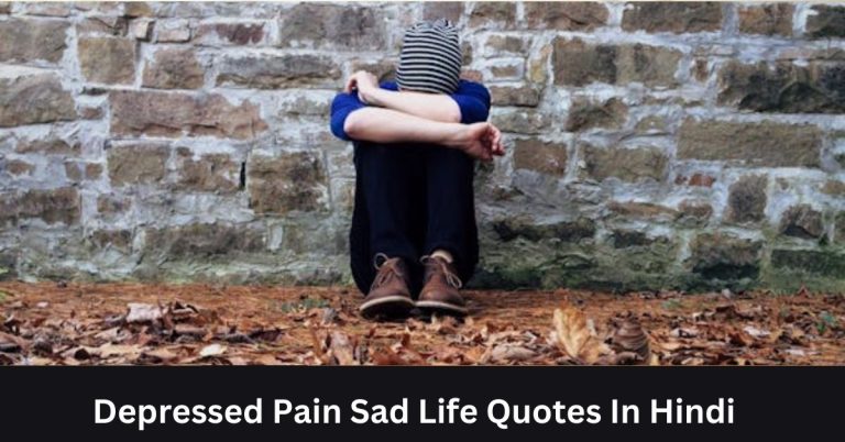 Depressed Pain Sad Life Quotes In Hindi