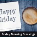 Friday Morning Blessings