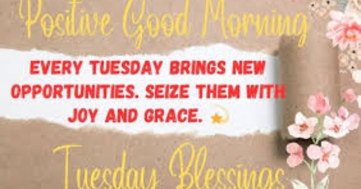 Inspirational Tuesday morning Blessings