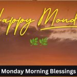 Monday Morning Blessings