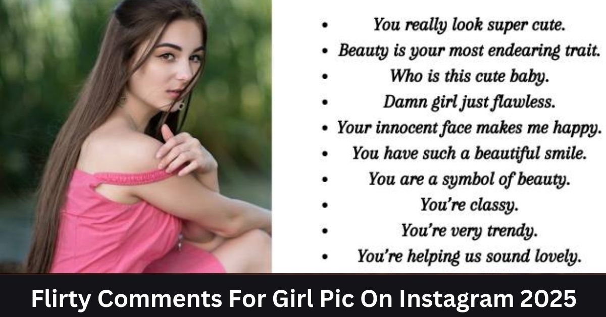 Flirty Comments For Girl Pic
